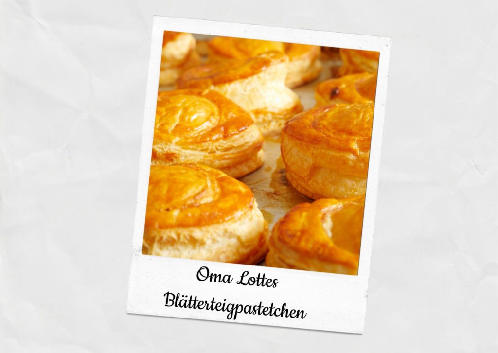 Oma Lottes Blätterteigpastetchen - Omas Lieblingsrezepte